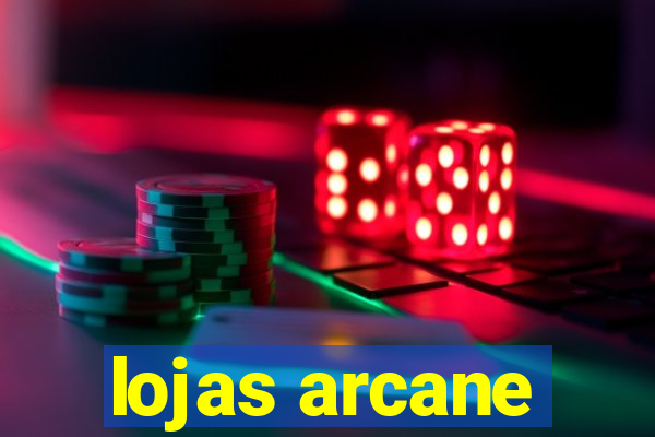 lojas arcane